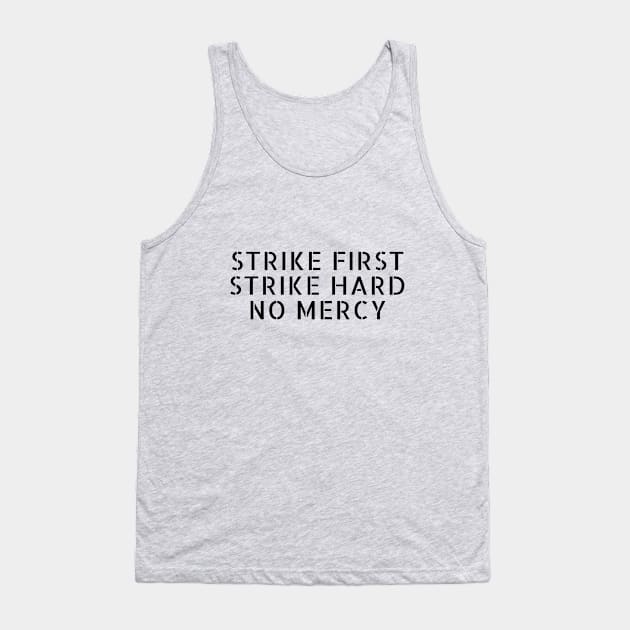 cobra kai quote- strike first strike hard no mercy Tank Top by TheParallelX